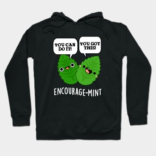 Encourage-mint Cute Positive Mint Pun Hoodie